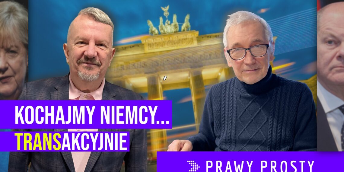 Kochajmy Niemcy… transakcyjnie [PRAWY PROSTY EU]