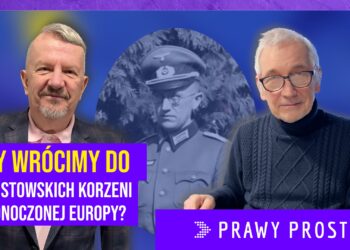 Czy wrócimy do nazistowskich korzeni zjednoczonej Europy? [PRAWY PROSTY EU]