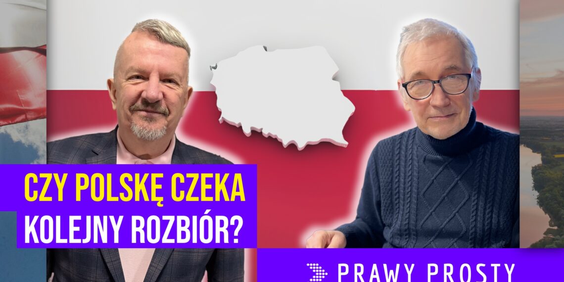 Czy Polskę czeka kolejny rozbiór? [PRAWY PROSTY EU]
