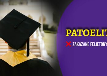 Patoelity [ZAKAZANE FELIETONY]