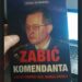 Zabić komendanta, czyli uwikłane „elity” III RP