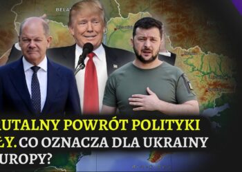 Brutalny powrót polityki siły. Co oznacza dla Ukrainy i Europy?