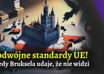 Podwójne standardy UE. Kiedy Bruksela udaje, że nie widzi