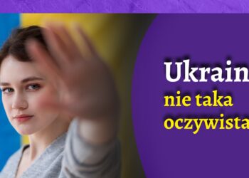 Ukraina, nie taka oczywista [FELIETON]