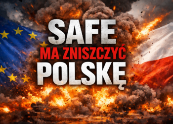 SAFE ma zniszczyć Polskę
