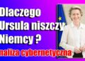 Ursula von der Leyen działa na szkodę Niemiec